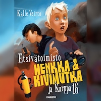 Etsivätoimisto Henkka & Kivimutka ja Kurppa 16