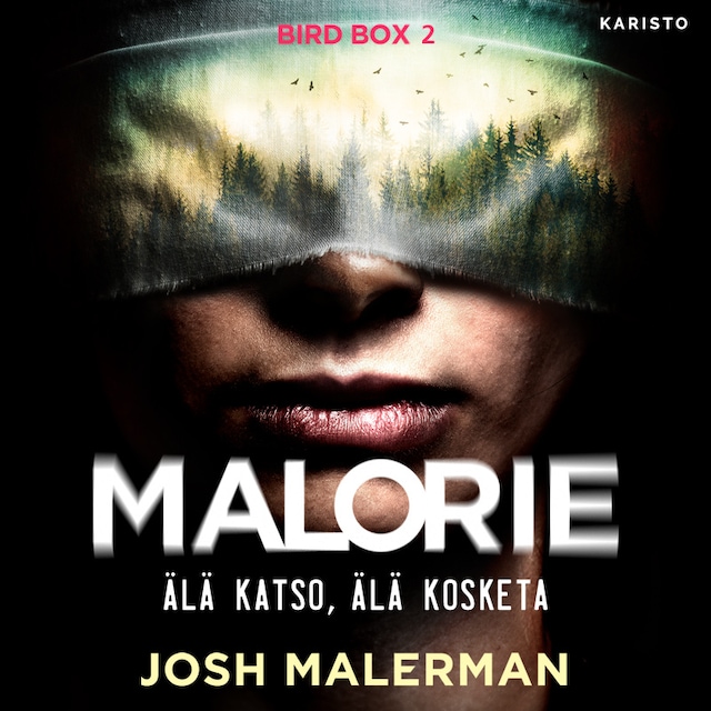 Book cover for Malorie - Älä katso, älä kosketa