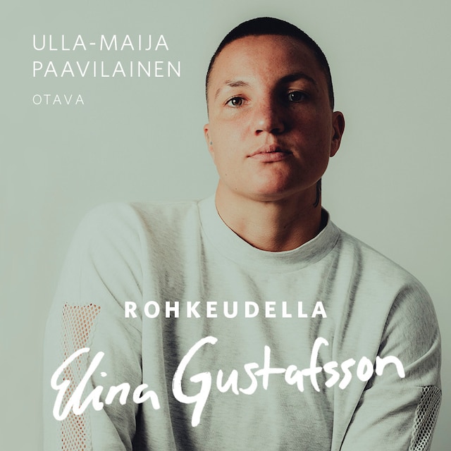 Book cover for Rohkeudella Elina Gustafsson