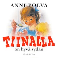 Tiinalla on hyvä sydän
