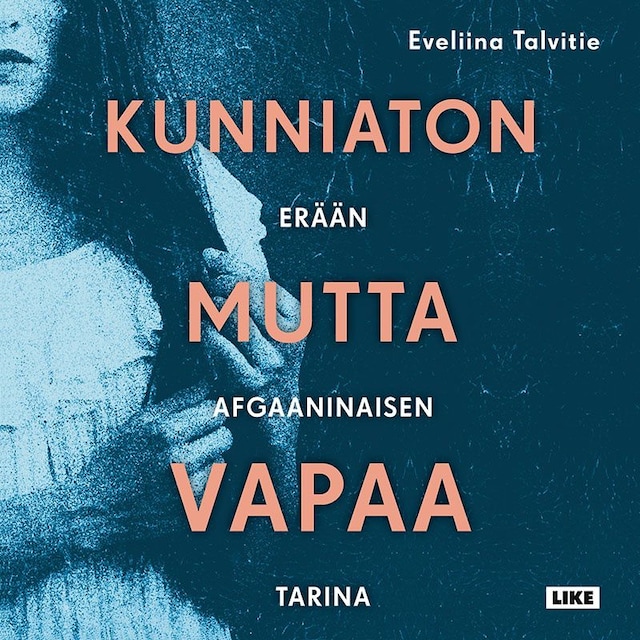 Book cover for Kunniaton mutta vapaa