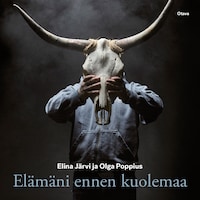 Elämäni ennen kuolemaa