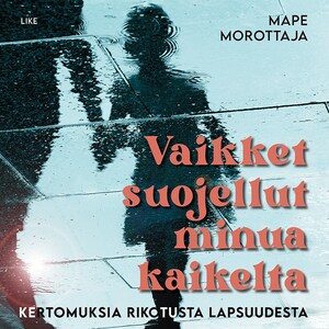 Vaikket suojellut minua kaikelta bookCoverFor