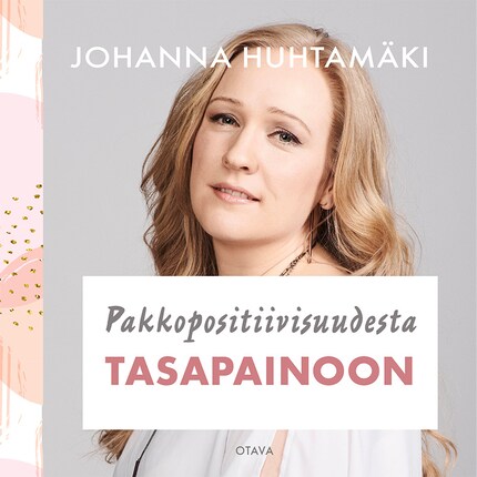 Pakkopositiivisuudesta tasapainoon bookCoverFor