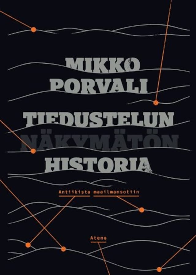 Couverture de livre pour Tiedustelun näkymätön historia