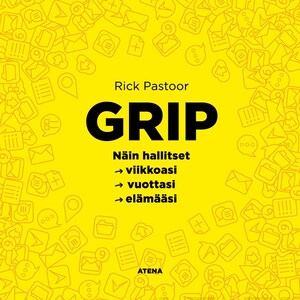 Grip. Miten hallitset viikkoasi, vuottasi, elämääsi bookCoverFor