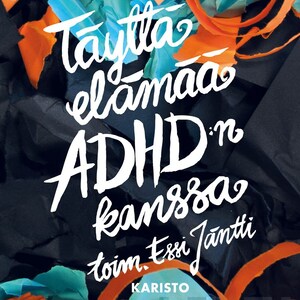 Täyttä elämää ADHD:n kanssa bookCoverFor