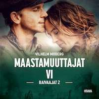 Maastamuuttajat 6 - Raivaajat 2