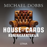 House of Cards - Kuninkaantekijä