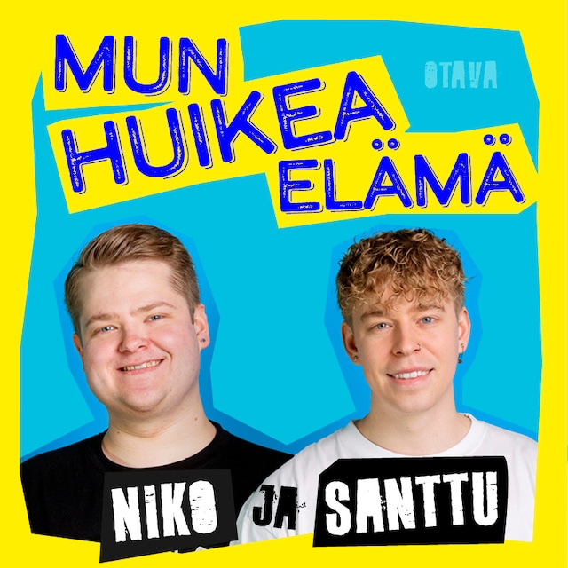 Mun huikea elämä - Niko ja Santtu Kirjankansi teokselle Mun huikea elämä - Niko ja Santtu