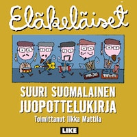Eläkeläiset - Suuri suomalainen juopottelukirja