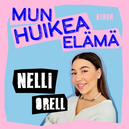 Mun huikea elämä. Nelli Orell bookCoverFor