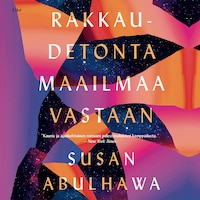 Rakkaudetonta maailmaa vastaan