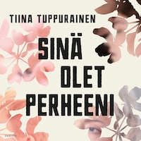 Sinä olet perheeni