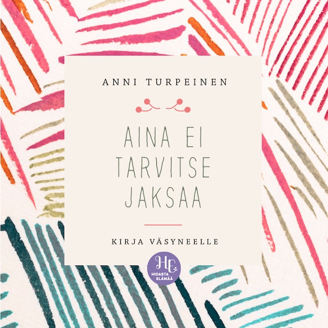 Buchcover für Aina ei tarvitse jaksaa