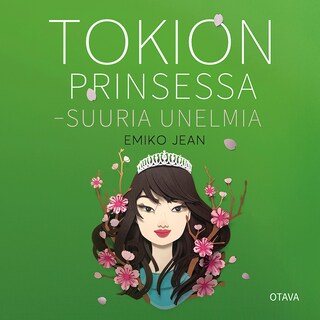 Tokion prinsessa - Suuria unelmia bookCoverFor