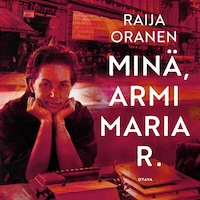 Minä, Armi Maria R.