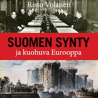 Suomen synty ja kuohuva Eurooppa