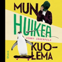 Mun huikea kuolema