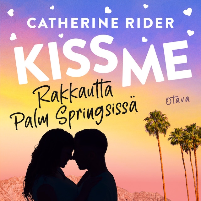 Book cover for Kiss Me – Rakkautta Palm Springsissä