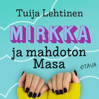 Mirkka ja mahdoton Masa
