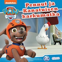 Ryhmä Hau Pennut ja Kanatuisen karkumatka