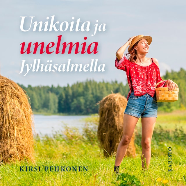 Kirjankansi teokselle Unikoita ja unelmia Jylhäsalmella