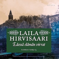 Edessä elämän virrat