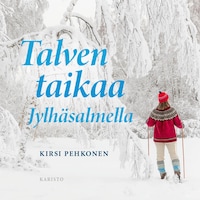 Talven taikaa Jylhäsalmella
