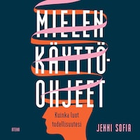 Mielen käyttöohjeet