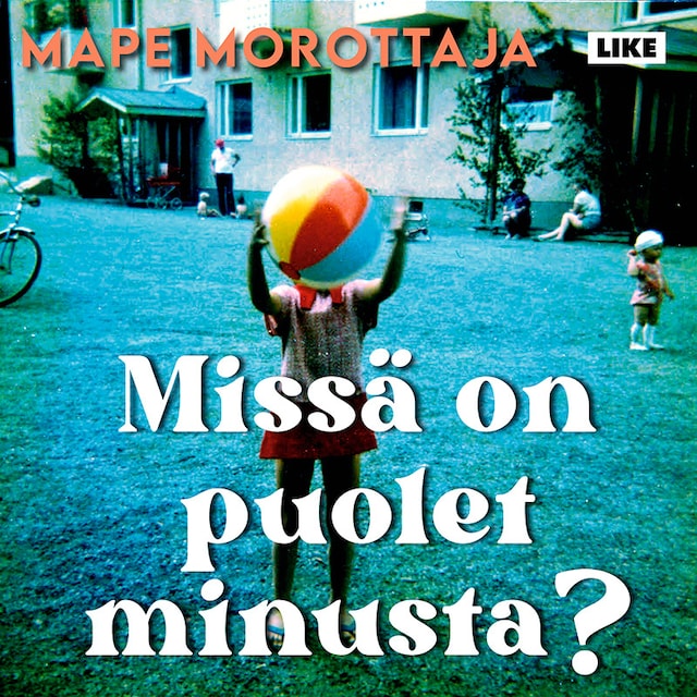 Bogomslag for Missä on puolet minusta?