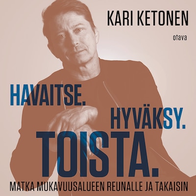 Havaitse. Hyväksy. Toista.