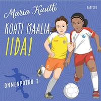Kohti maalia, Iida!