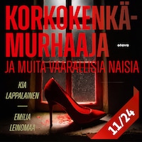Korkokenkämurhaaja ja muita vaarallisia naisia 11