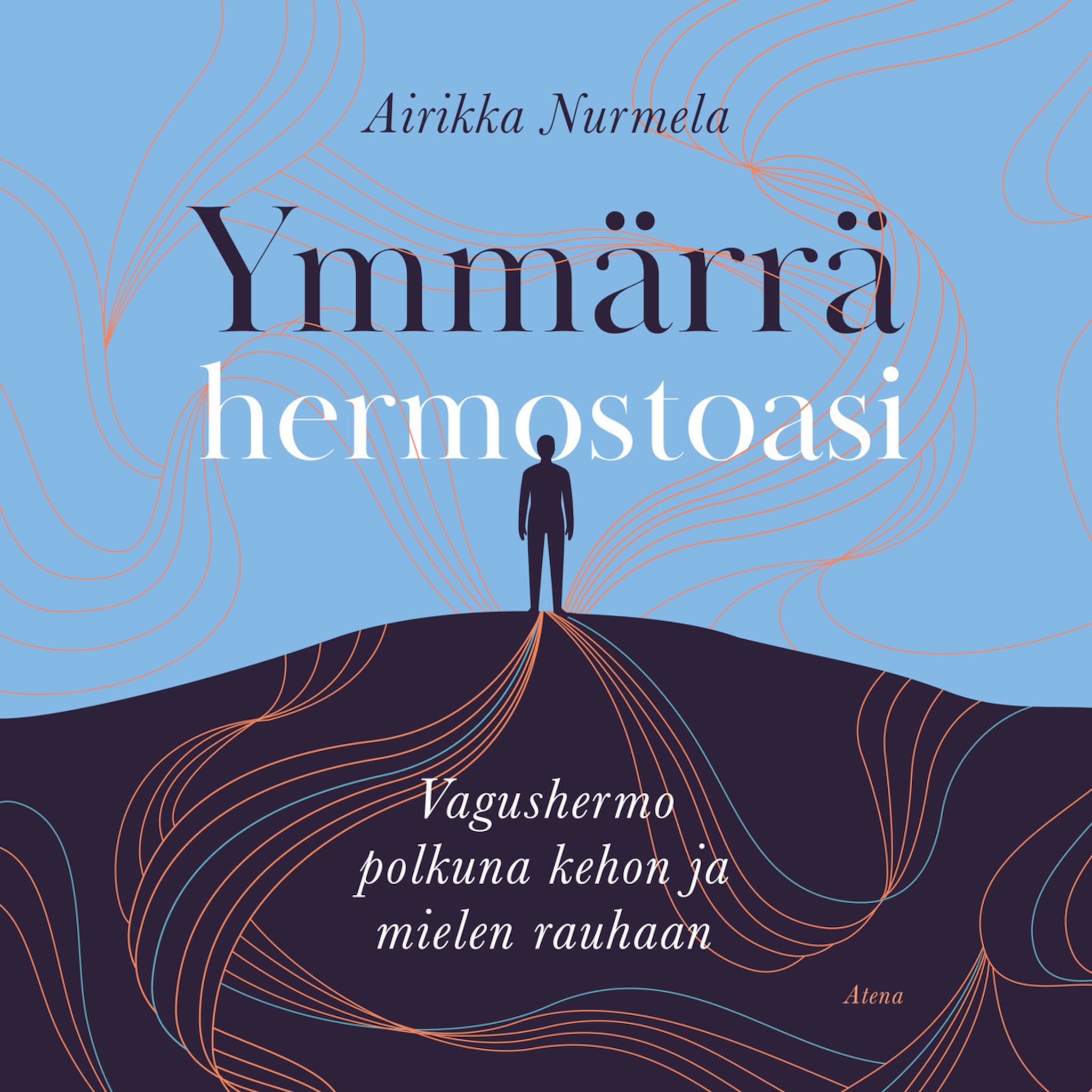 Äänikirjan Ymmärrä hermostoasi: Vagushermo polkuna kehon ja mielen rauhaan kansikuva