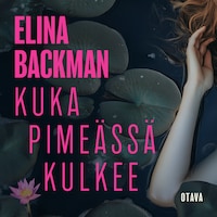 Kuka pimeässä kulkee