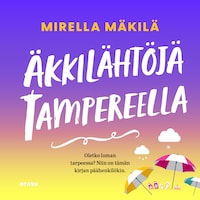 Äkkilähtöjä Tampereella