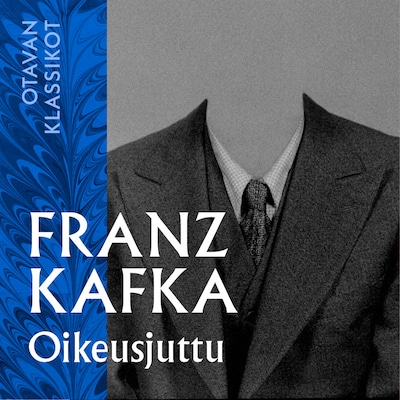 Oikeusjuttu - Äänikirja - Franz Kafka