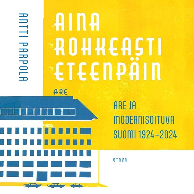 Book cover for Aina rohkeasti eteenpäin