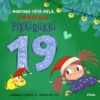 Montako yötä vielä, Prinsessa Pikkiriikki 19