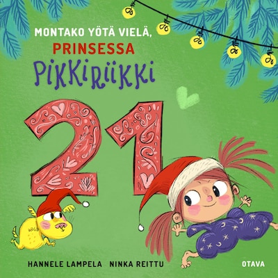 Montako yötä vielä, Prinsessa Pikkiriikki 21