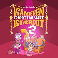 Isämiehen idioottimaiset iskäsadut 2