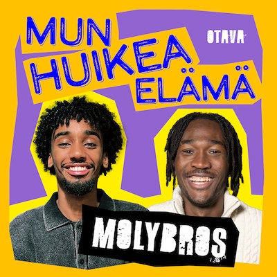 Mun huikea elämä - MolyBros