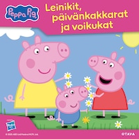 Pipsa Possu - Leinikit, päivänkakkarat ja voikukat