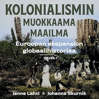 Kolonialismin muokkaama maailma