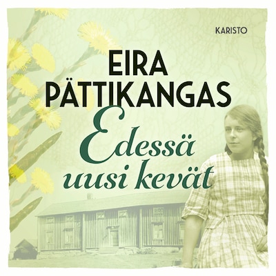 Edessä uusi kevät - Äänikirja - Eira Pättikangas