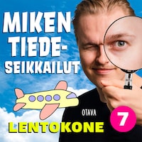 Miken tiedeseikkailut 7 - Lentokone