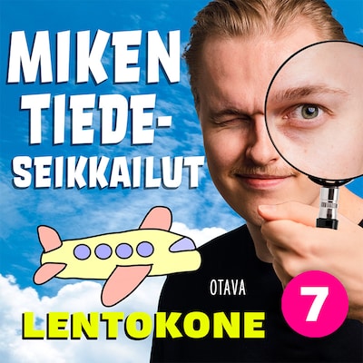 Miken tiedeseikkailut 7 - Lentokone