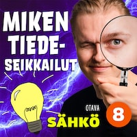Miken tiedeseikkailut 8 - Sähkö