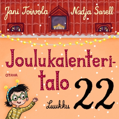 Joulukalenteritalo 22 - Äänikirja - Jani Toivola